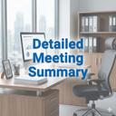 Detailed Meeting Summary